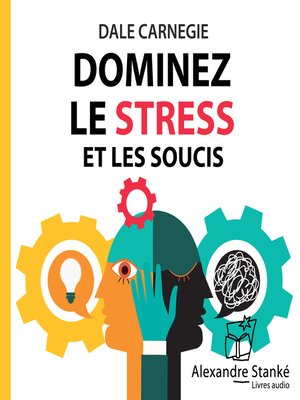 cover image of Dominez le stress et les soucis